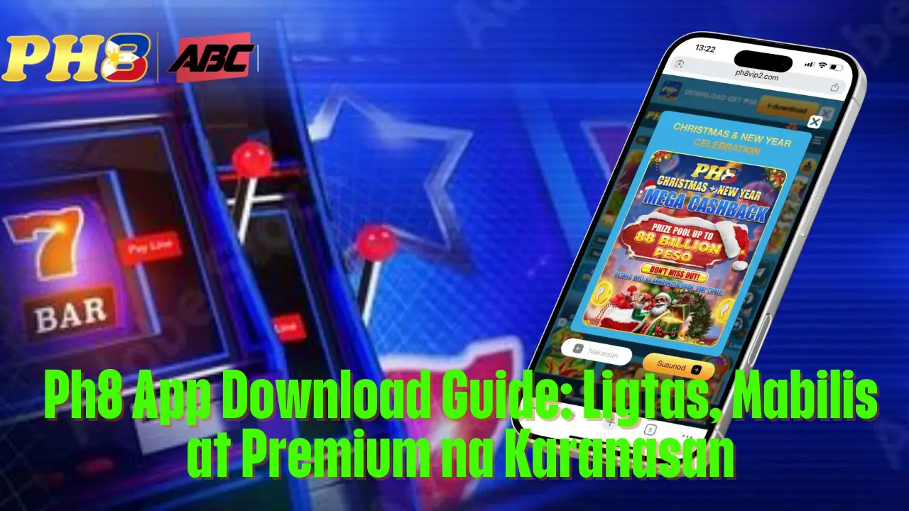 Ph8 App Download Guide Ligtas Mabilis at Premium na Karanasan